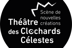 Théâtre des Clochards Célestes Lyon