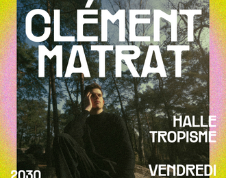 2030 Festival, French79, Clment Matrat, Halle Tropisme