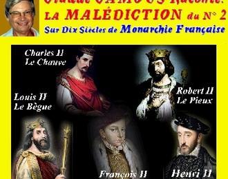 Claude Camous raconte La Maldiction du numro 2 sur dix sicles de monarchie franaise (Charles, Louis, Henri et les autres)