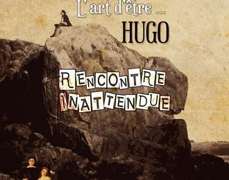 Victor Hugo : Rencontre Inattendue