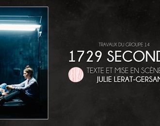 1729 secondes, travaux du Groupe 14 dirig par Julie Lerat-Gersant