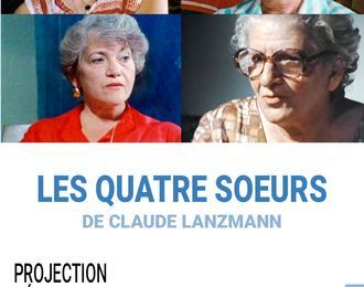  Les Quatre Surs  de Claude Lanzmann | Projection-dbat-visite