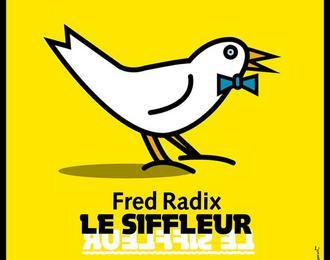 Le Siffleur (de Fred Radix)