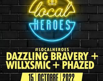 Local Heroes : Phazed, Dazzling Bravery et WILLxSMIC