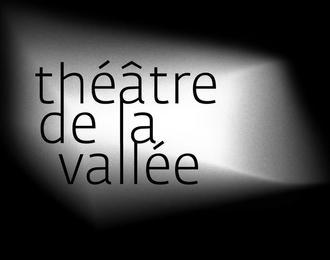 Théâtre de la Vallée - Ecouan Ecouen