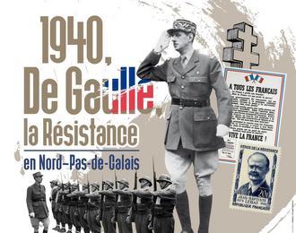 Visite guide de l'exposition temporaire 1940, De Gaulle, la Rsistance en Nord-Pas-de-Calais