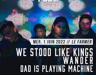 We stood like kings   Wander   Dad is playing machine (POST. LYON)