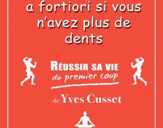 Yves Cusset dans Russir sa vie du premier coup