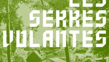 Les Serres Volantes