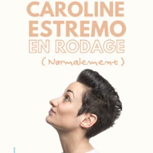 Caroline Estremo, En Rodage (Normalement)  Chenove