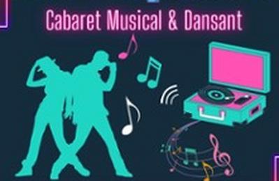 60 Ans de Tubes Musicaux, Cabaret Dansant et Chantant  Saint Gilles