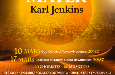 Stabat Mater, Karl Jenkins à Aix en Provence