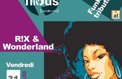RIX and wonderland Gimme funk  Bordeaux