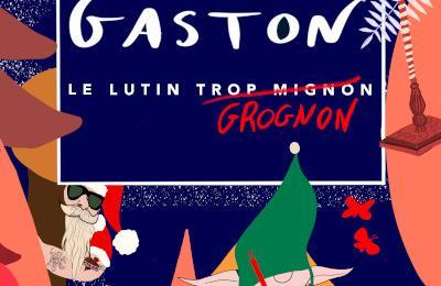 Gaston le lutin grognon, trop mignon ! à Rennes