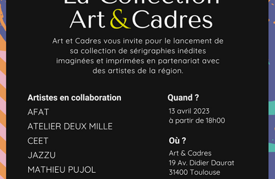 Art & Cadres présente sa collection de sérigraphies inédites en collaboration avec des artistes régionaux. à Toulouse