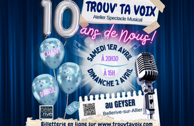 Trouv'Ta Voix, 10 ans de nous  Bellerive sur Allier