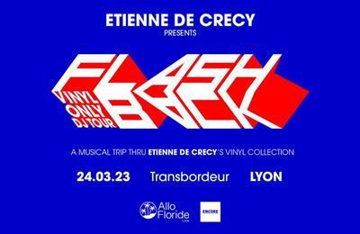 Étienne de Crécy, Flashback Vinyl Only DJ Tour à Villeurbanne