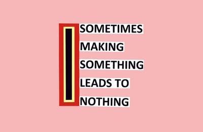Sometimes Making Something Leads to Nothing à Marseille