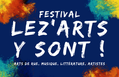 Festival Lez'arts y sont! festival arts de rue 2024
