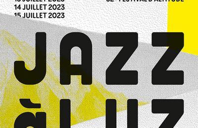 Jazz à Luz, festival d'Altitude Pyrénées Vallées des Gaves 2023