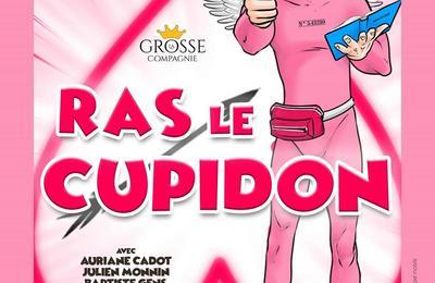 Ras le Cupidon  Avignon