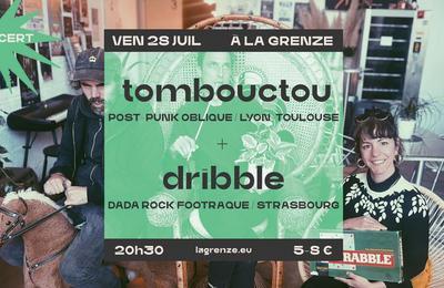 Tombouctou et Dribble  La Grenze  Strasbourg