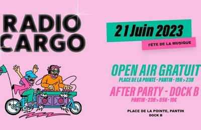 Open air, fête de la musique, radio cargo et after party au dock b à Pantin