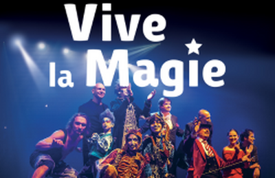Festival international Vive la Magie  Montelimar