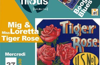 Tiger rose Mig et Miss Loretta  Bordeaux