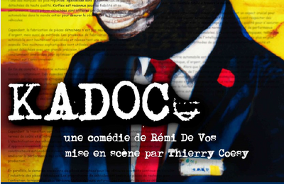 Kadoc, comédie de Rémi De Vos mise en scène par Thierry Coesy à Belfort