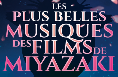 Les Plus Belles Musiques des Films de Miyazaki à Perpignan