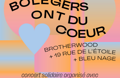 Les Bolegers ont du coeur : Brotherwood, 19 Rue de l'étoile et Bleu Nage à Castres