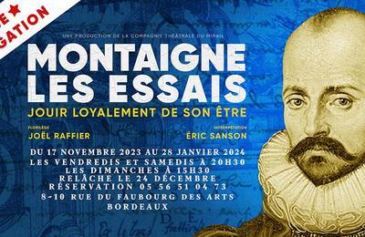 Montaigne les essais, Jouir loyalement de son tre  Bordeaux