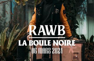 Rawb, La Boule Noire à Paris 18ème