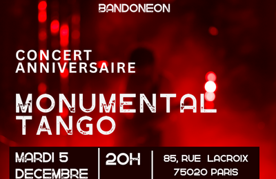 Monumental tango, concert anniversaire  Paris 20me