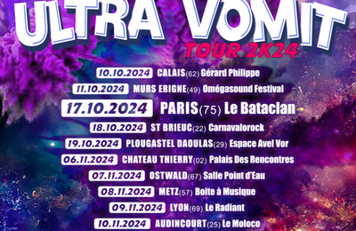 Ultra Vomit, Tour 2K24  Paris 11me