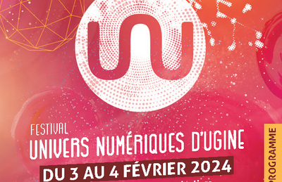 Festival Univers Numriques  Ugine 2025