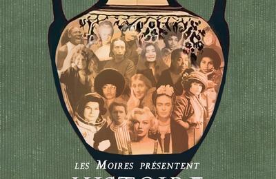 Histoire, nom féminin, Les Moires à Nantes
