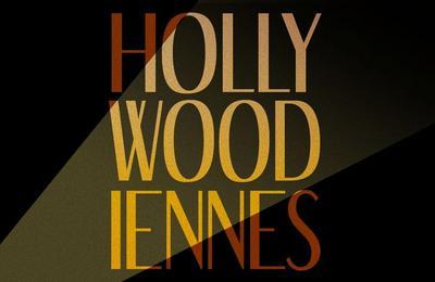 Hollywoodiennes, Comédie Musicale Originale à Paris 6ème