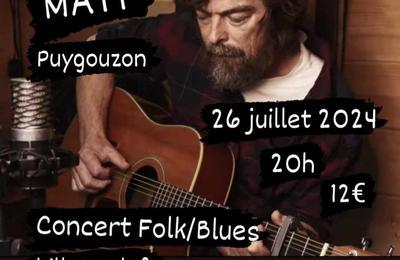 MATT en concert intimiste BLUES/FOLK  Puygouzon
