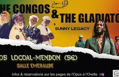 The Congos, The Gladiators and Sunny Legacy  Locoal Mendon