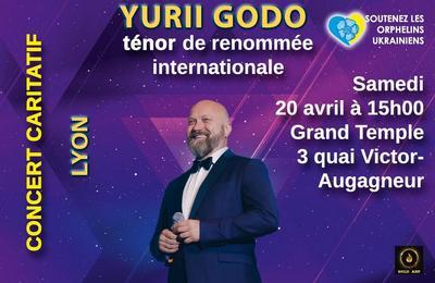 Yurii Godo, Tnor international, Concert Caritatif  Lyon