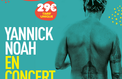 Concert Yannick Noah, Foire Expo Nancy  Vandoeuvre les Nancy