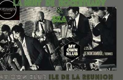 My Own Klub, rocksteady et ska ( Ile de la Runion )  Rennes