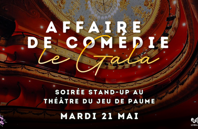 Gala Affaire de Comdie au Jeu de Paume  Aix en Provence