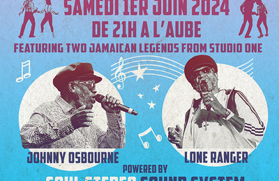 Le Bal Jamaicain 1 : Johnny Osbourne, Lone Ranger et Soul Stereo  Paris 13me