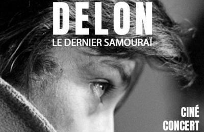 Alain Delon, Le Dernier Samoura, Le Cin Concert vnement  Paris 17me