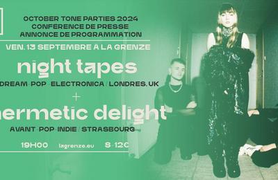 Night Tapes et Hermetic Delight, lancement des October Tone Parties  Strasbourg