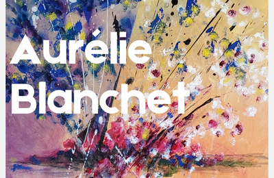 Exposition des peintures de l'artiste Aurlie Blanchet  Aix en Provence
