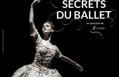 Secrets du Ballet - Episode II  Montpellier
